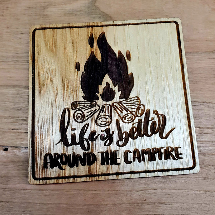 Life Is Better Around the Campfire Coaster