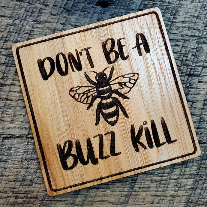 Don't Be a Buzz Kill Coaster