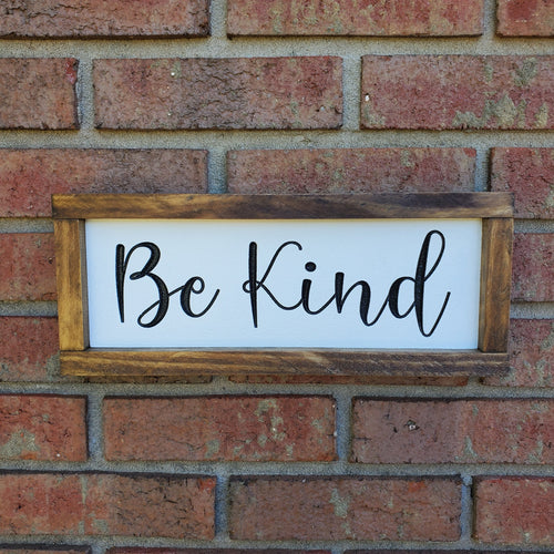 Be Kind Sign. White with black Lettering and honey stained frame