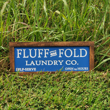 Load image into Gallery viewer, Fluff and Fold Laundry Sign
