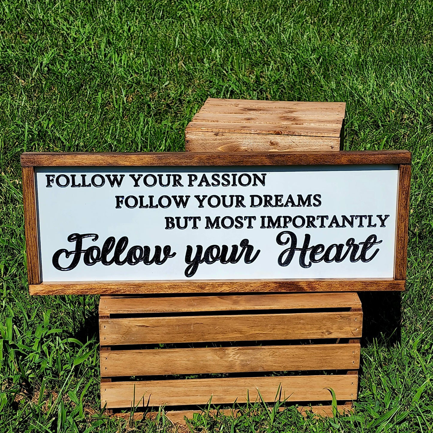 Follow your Passion, Follow your Dreams, But Most Importantly, Follow your Heart