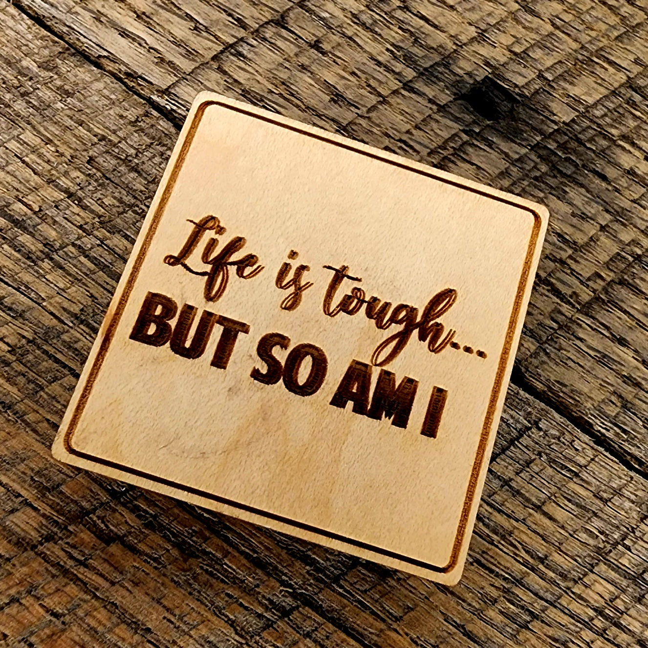 Life Is Tough Magnet
