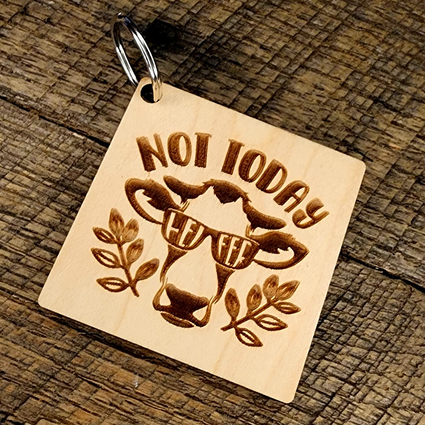 Not Today Heifer Keychain