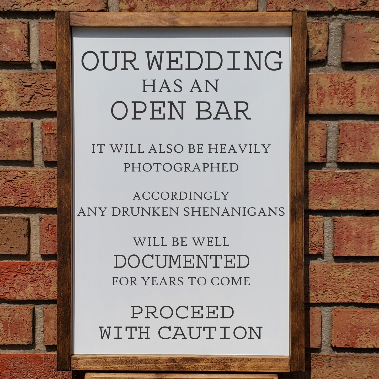 Our Wedding Has An Open Bar Sign