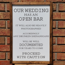 Load image into Gallery viewer, Our Wedding Has An Open Bar Sign
