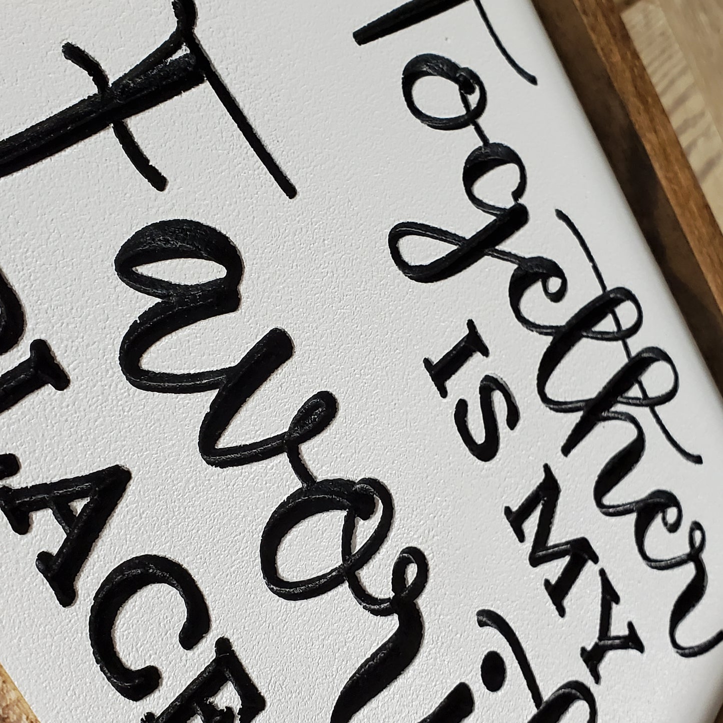 Together is my favorite place to be sign - closeup
