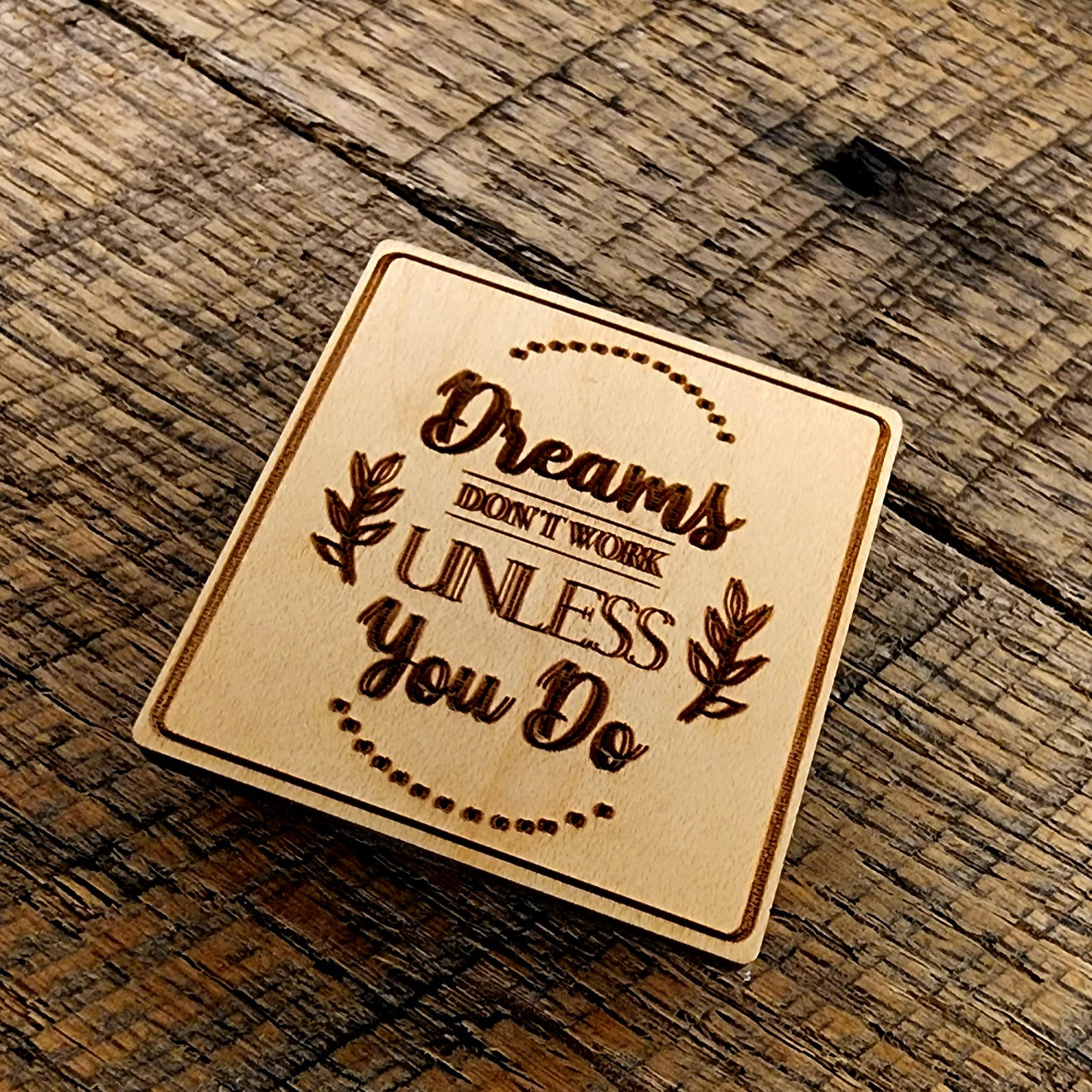 Dreams Don't Work Unless You Do Magnet