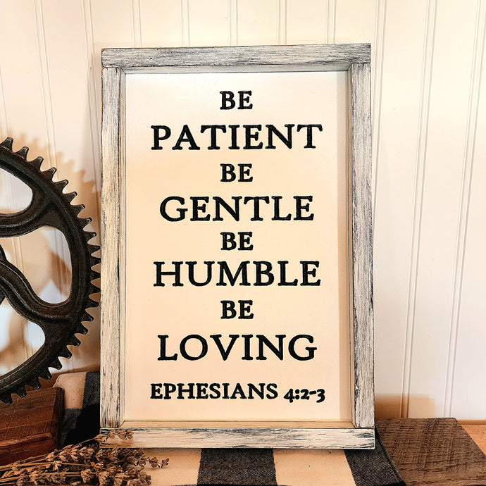 Be Patient Be Gentle Be Humble Be Loving Ephesians 4:2-3