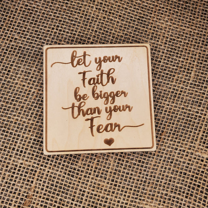 Let Your Faith Be Stronger then Your Fear Coaster