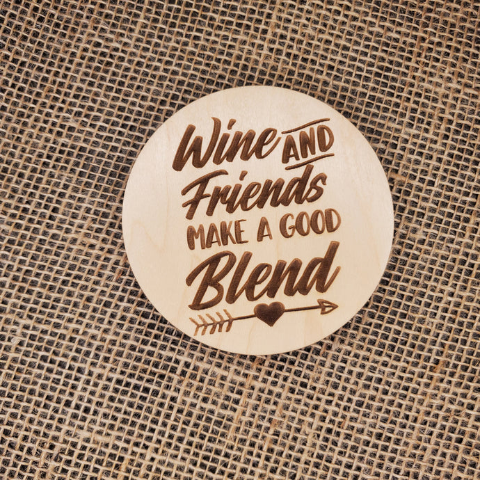 Wine and Friends Makes a Good Blend Coaster