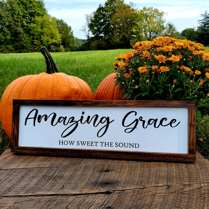 Amazing Grace - How Sweet the Sound Sign