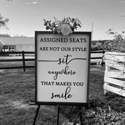 Assigned Seats Are Not Our Style Sit Anywhere That Makes You Smile black and white filter