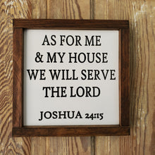 Load image into Gallery viewer, As For Me and My House We Will Serve the Lord Sign
