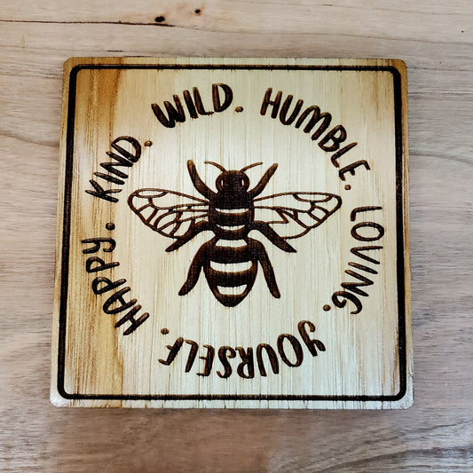 Kind Wild Humble Happy Loving Yourself Bee Coaster