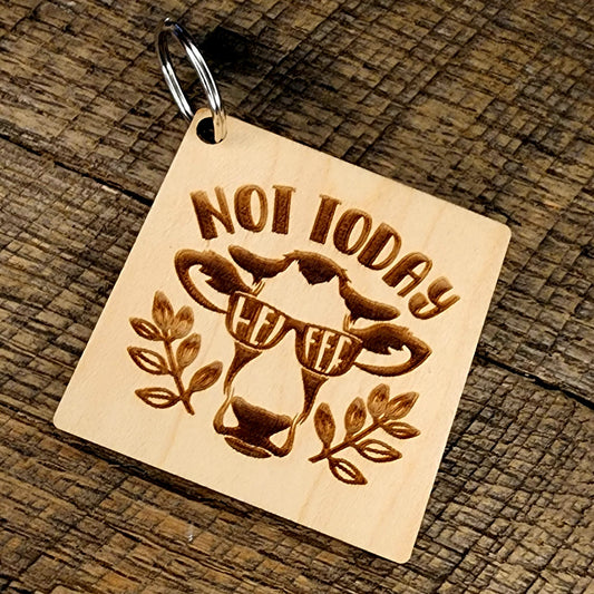 Not Today Heifer Keychain