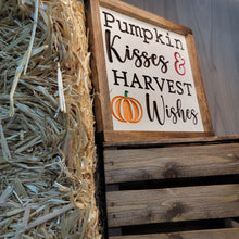 Load image into Gallery viewer, Pumpkin Kisses &amp; Harvest Wishes Sign
