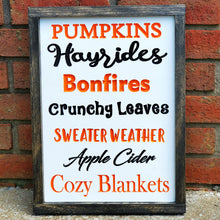 Load image into Gallery viewer, Pumpkins, Hayrides, Bonfires, Crunchy Leaves, Sweater Weather, Apple Cider, Cozy Blankets

