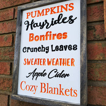 Load image into Gallery viewer, Pumpkins - Hayrides - Bonfires - Crunchy Leaves - Sweater Weather - Apple Cider - Cozy Blankets
