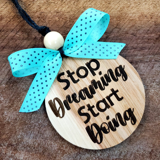 Stop Dreaming Start Doing Blue Ribbon