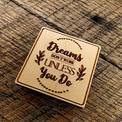 Dreams Don't Work Unless You Do Magnet